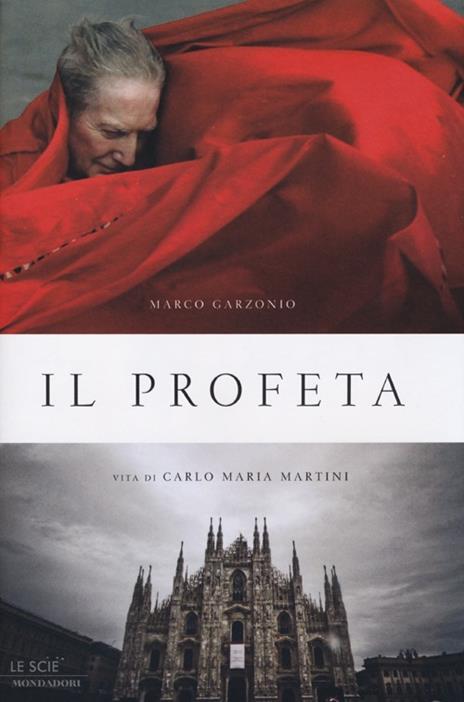 Il profeta. Vita di Carlo Maria Martini - Marco Garzonio - copertina