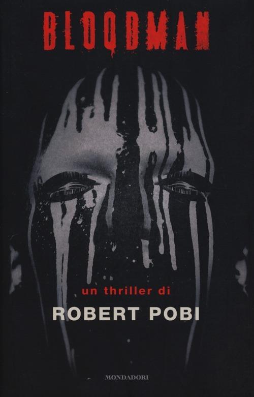 Bloodman - Robert Pobi - 3