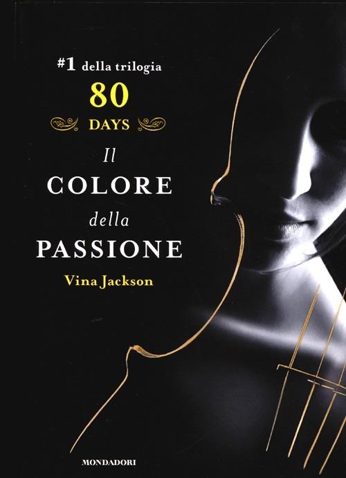 Il colore della passione. 80 days. Giallo. Vol. 1 - Vina Jackson - copertina