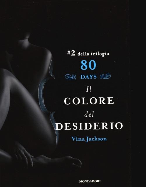 Il colore del desiderio. 80 days. Azzurro. Vol. 2 - Vina Jackson - copertina