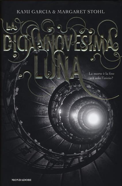 La diciannovesima luna - Kami Garcia,Margaret Stohl - copertina