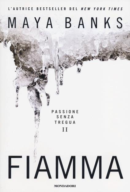 Fiamma. Passione senza tregua. Vol. 2 - Maya Banks - copertina