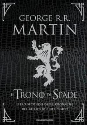 Il trono di spade. Libro secondo delle Cronache del ghiaccio e del fuoco. Vol. 2: Il regno dei lupi-La regina dei draghi - George R. R. Martin - copertina