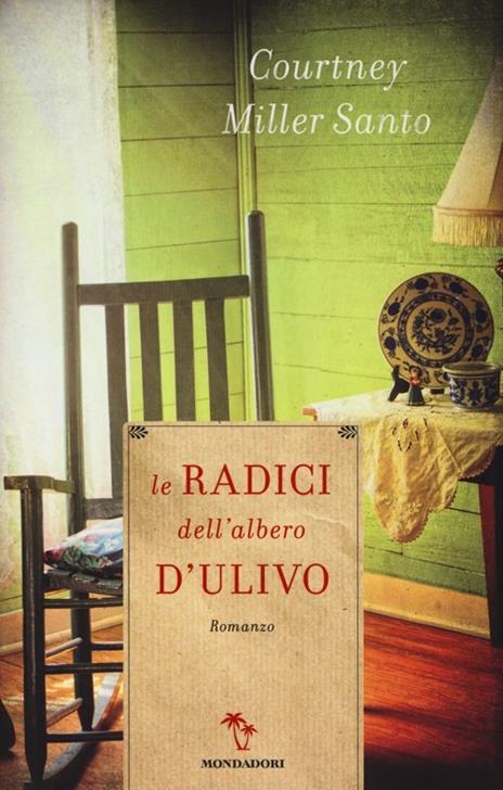 Le radici dell'albero d'ulivo - Courtney Miller Santo - copertina