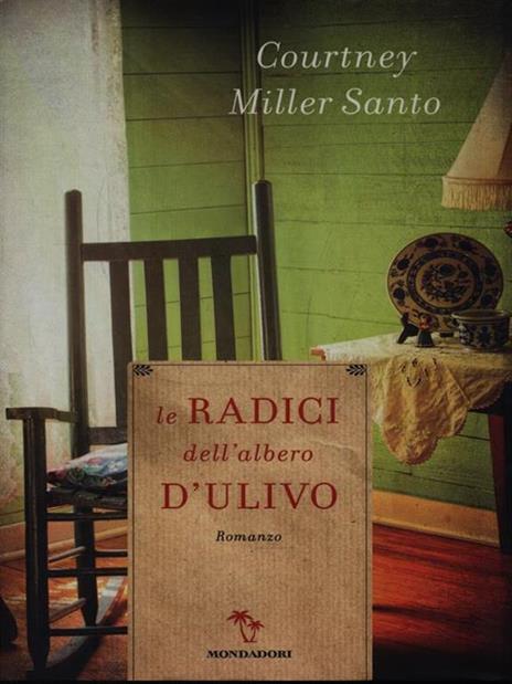 Le radici dell'albero d'ulivo - Courtney Miller Santo - 5