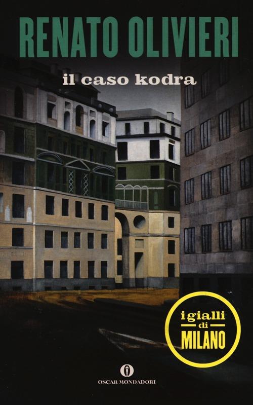 Il caso Kodra. I gialli di Milano - Renato Olivieri - copertina