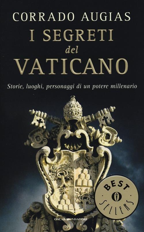 I segreti del Vaticano. Storie, luoghi, personaggi di un potere millenario - Corrado Augias - copertina