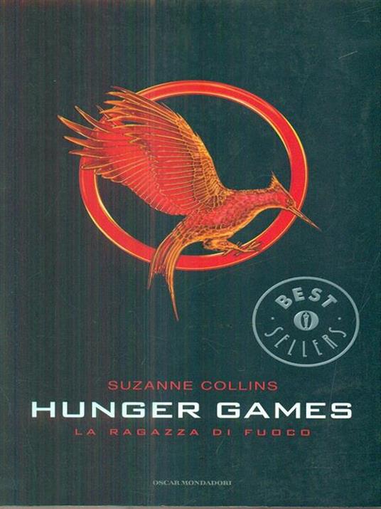 La ragazza di fuoco. Hunger games - Suzanne Collins - Libro - Mondadori -  Oscar grandi bestsellers