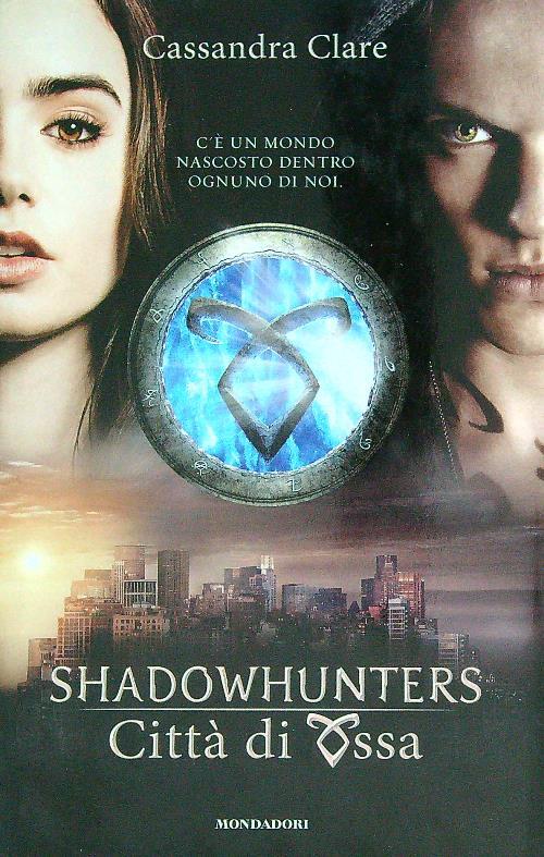 Città di ossa. Shadowhunters. Vol. 1