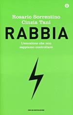 Rabbia. L'emozione che non sappiamo controllare. Ediz. speciale