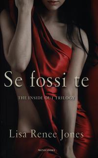 Se fossi te. The inside out trilogy