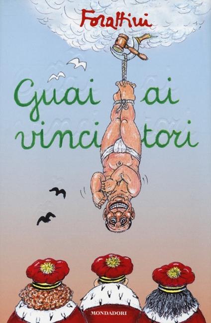 Guai ai vincitori - Giorgio Forattini - copertina