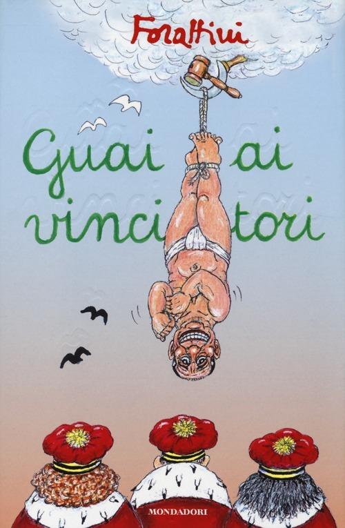 Guai ai vincitori - Giorgio Forattini - copertina