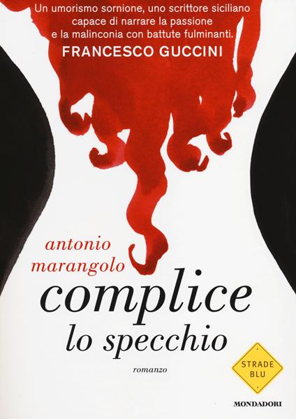 Complice lo specchio - Antonio Marangolo - copertina