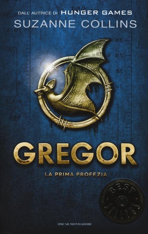 La prima profezia. Gregor. Vol. 1 - Suzanne Collins - 2