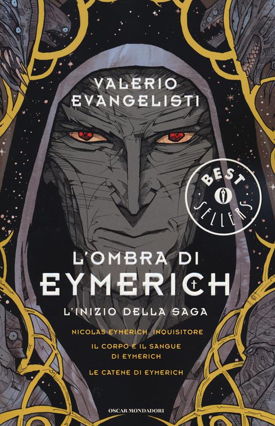 L' ombra di Eymerich. L'inzio della saga: Nicolas Eymerich, inquisitore-Il corpo e il sangue di Eymerich-Le catene di Eymerich - Valerio Evangelisti - copertina