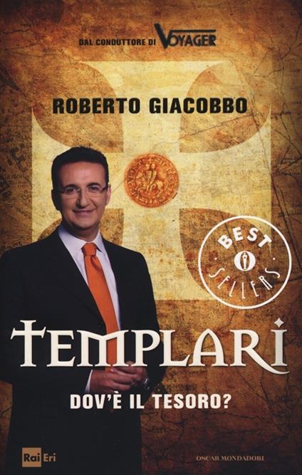 Templari. Dov'è il tesoro? - Roberto Giacobbo - copertina