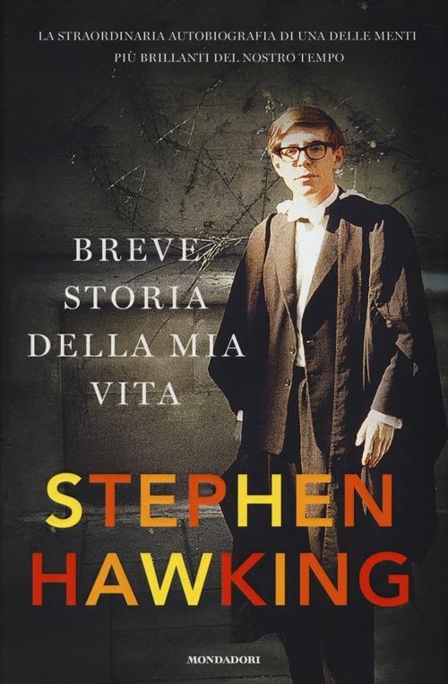 Breve storia della mia vita - Stephen Hawking - copertina