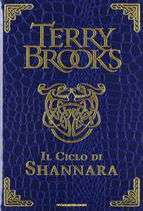 Libro Il ciclo di Shannara: La spada di Shannara-Le pietre magiche di Shannara-La canzone di Shannara. Ediz. speciale Terry Brooks