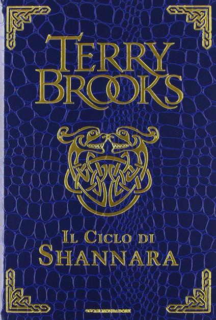 Il ciclo di Shannara: La spada di Shannara-Le pietre magiche di Shannara-La canzone di Shannara. Ediz. speciale - Terry Brooks - copertina