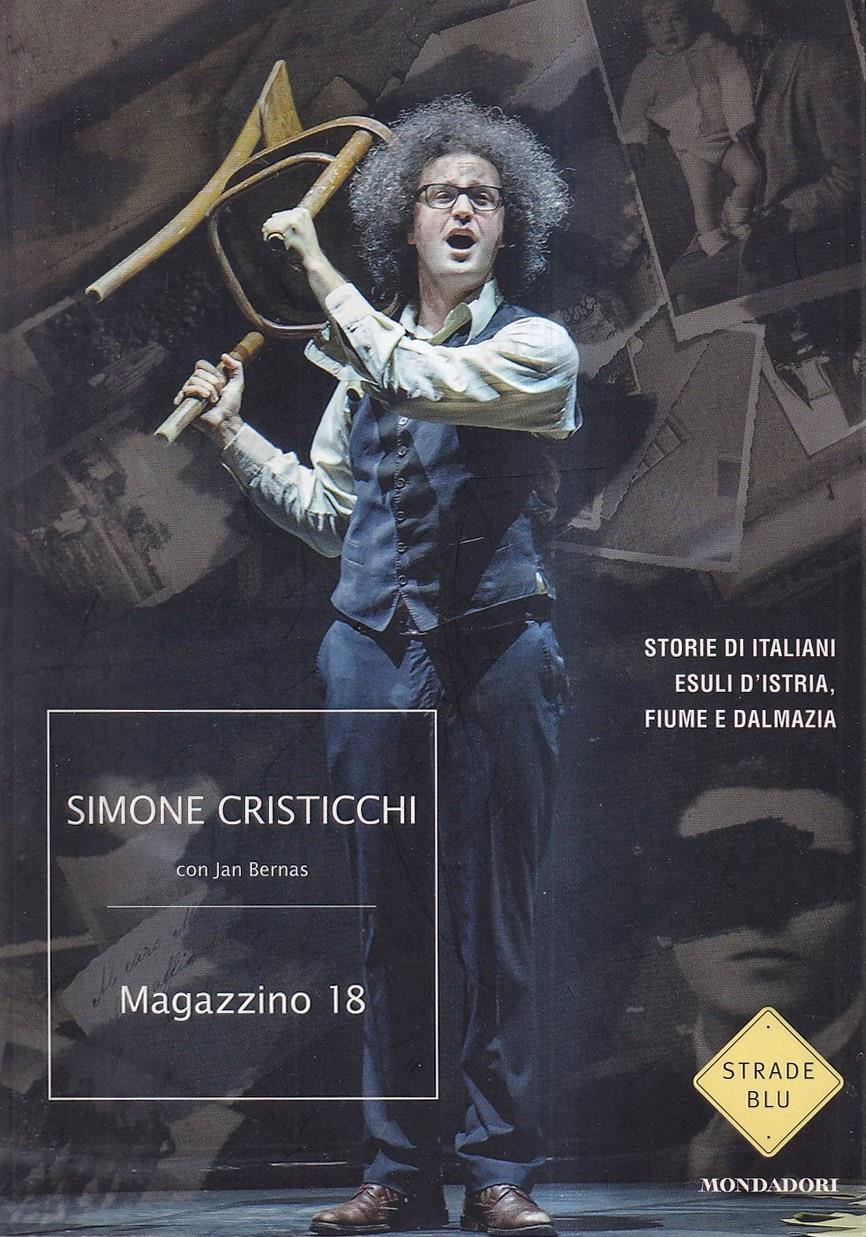 Magazzino 18. Storie di italiani esuli d'Istria, Fiume e Dalmazia
