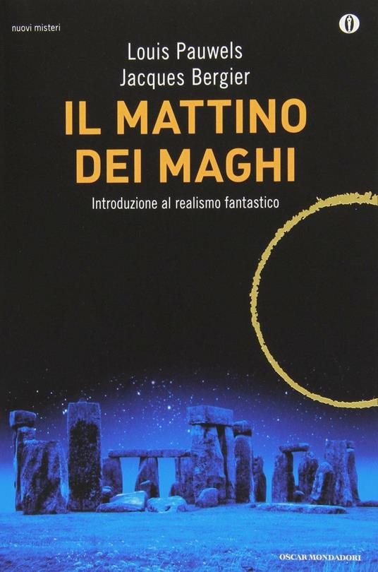 Il mattino dei maghi. Introduzione al realismo fantastico - Louis Pauwels,Jacques Bergier - copertina
