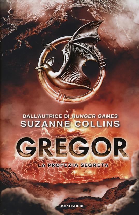 La profezia segreta. Gregor. Vol. 4 - Suzanne Collins - copertina