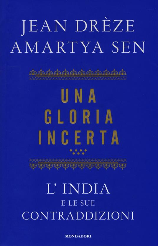 Una gloria incerta. L'India e le sue contraddizioni - Amartya K. Sen,Jean Drèze - copertina