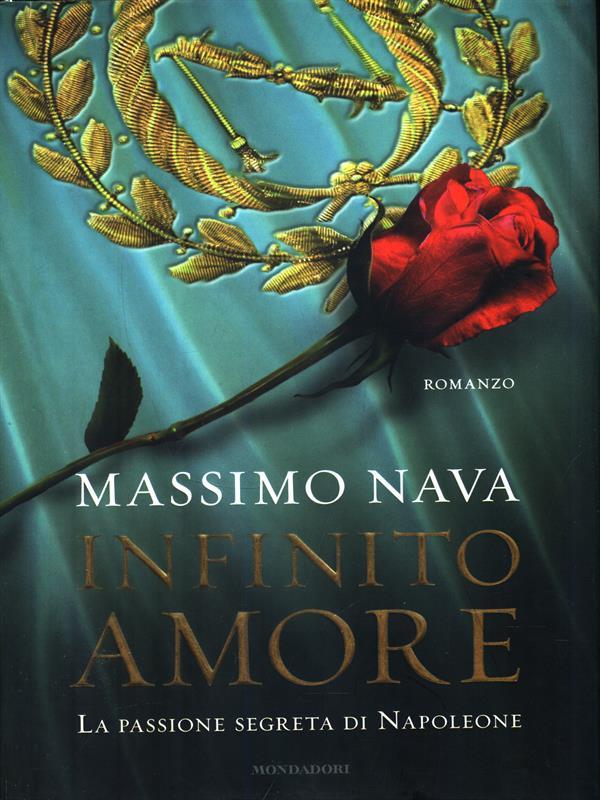 Infinito amore. La passione segreta di Napoleone