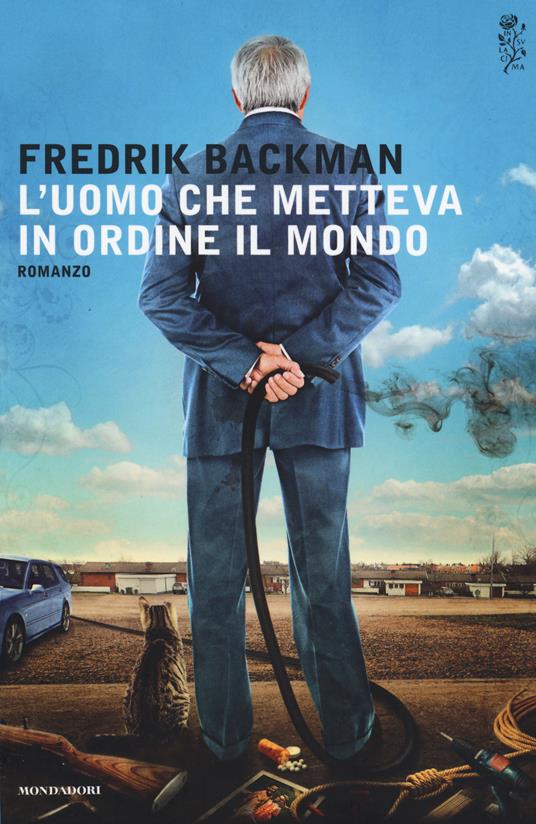 L' uomo che metteva in ordine il mondo - Fredrik Backman - copertina