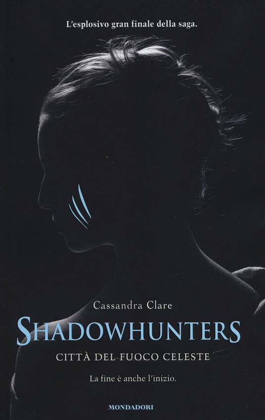 Città del fuoco celeste. Shadowhunters - Cassandra Clare - copertina