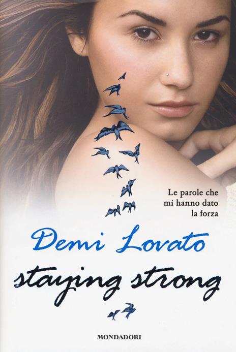 Staying strong. Le parole che mi hanno dato la forza - Demi Lovato - 4