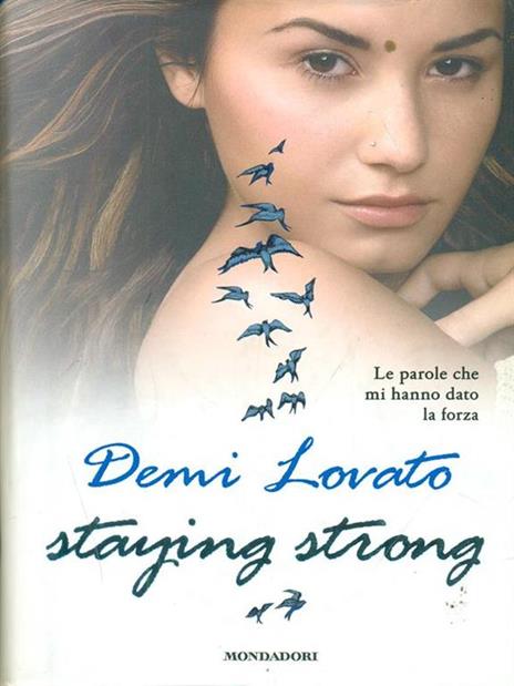 Staying strong. Le parole che mi hanno dato la forza - Demi Lovato - copertina