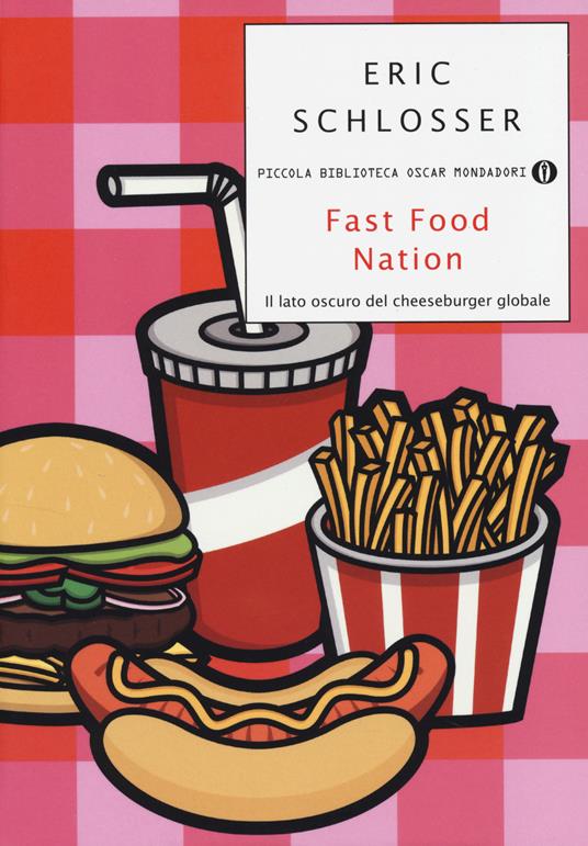Fast food nation. Il lato oscuro del cheeseburger globale - Eric Schlosser - copertina