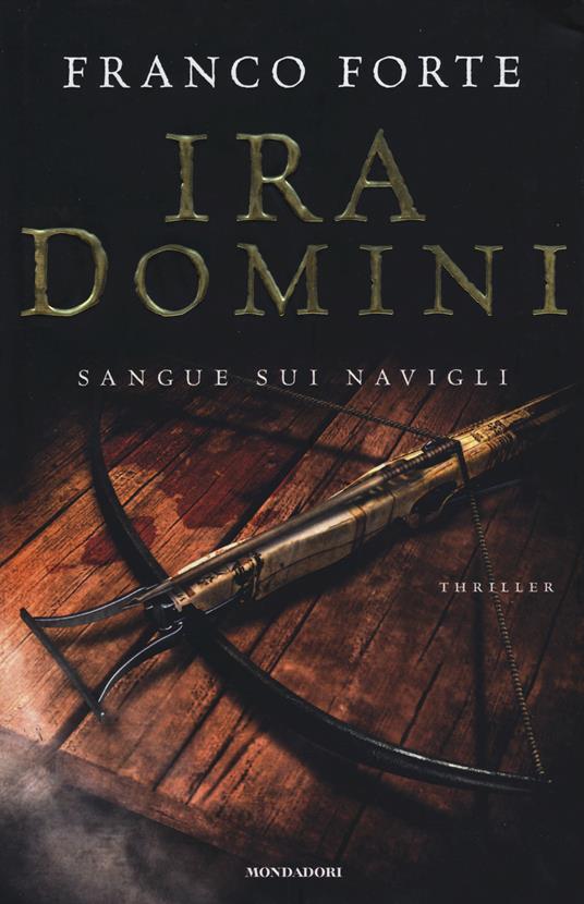 Ira Domini. Sangue sui Navigli - Franco Forte - copertina