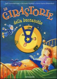 Le girastorie della buonanotte - Steffi Kammermeier,Michaela Rudolph,Anna K. Birkenstock - copertina