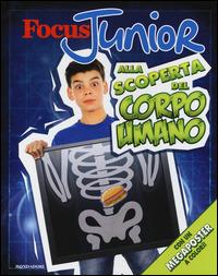 Focus Junior. Alla scoperta del corpo umano. Con poster - Anna Claybourne - copertina
