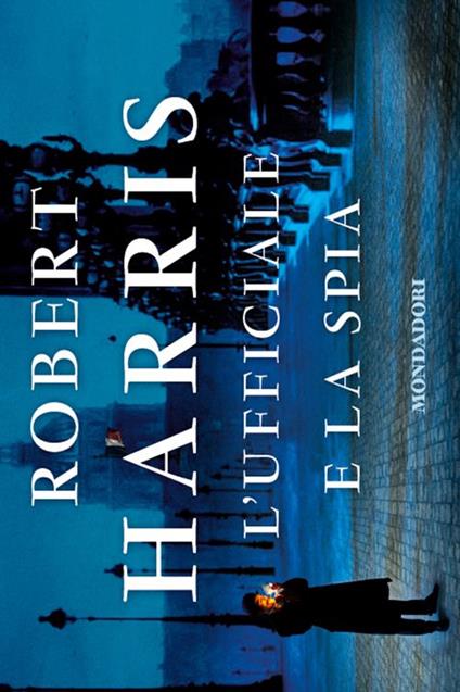 L' ufficiale e la spia - Robert Harris - copertina