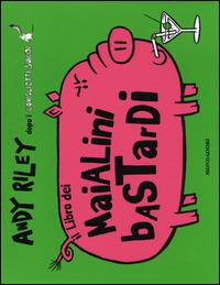 Il libro dei maialini bastardi - Andy Riley - copertina
