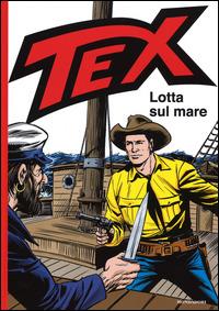 Tex. Lotta sul mare - Gianluigi Bonelli,Aurelio Galleppini - copertina