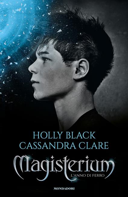 L' anno di ferro. Magisterium. Vol. 1 - Holly Black,Cassandra Clare - copertina