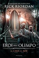 La casa di Ade. Eroi dell'Olimpo. Vol. 4