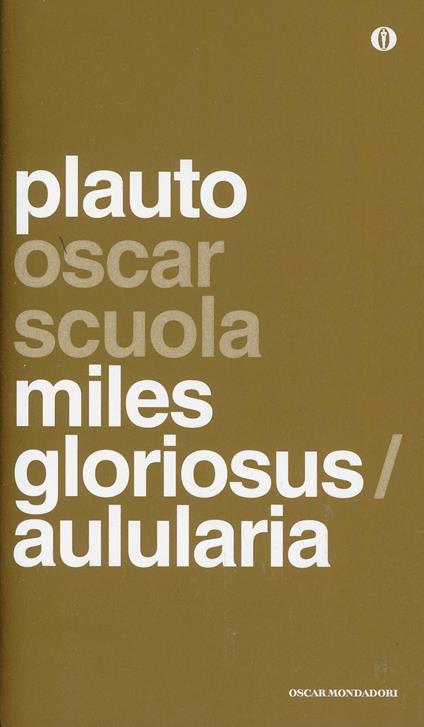 Aulularia-Miles gloriosus. Testo latino a fronte - T. Maccio Plauto - copertina