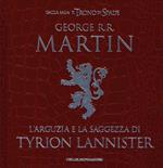 L' arguzia e la saggezza di Tyrion Lannister