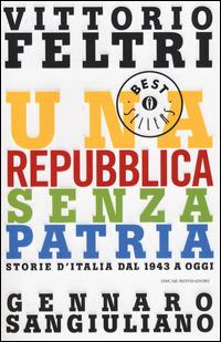 Una Repubblica senza patria. Storia d'Italia dal 1943 a oggi - Vittorio Feltri,Gennaro Sangiuliano - copertina