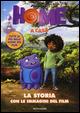 Home. A casa. La storia con le immagini del film - copertina