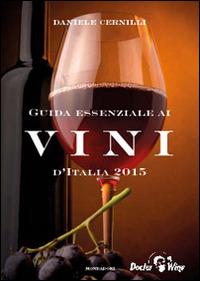 Guida essenziale ai vini d'Italia 2015 - Daniele Cernilli - copertina