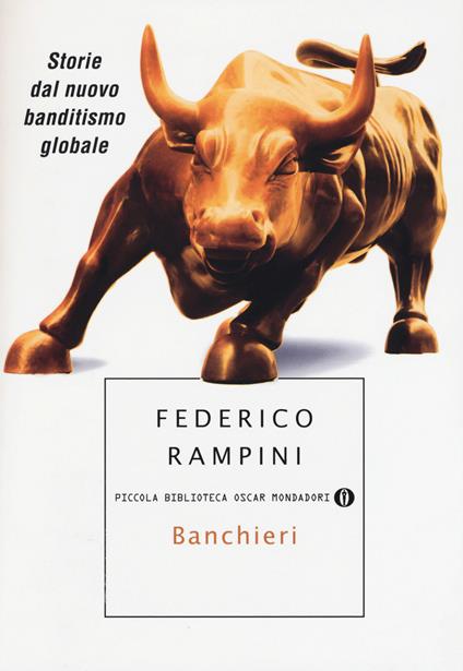 Banchieri. Storie dal nuovo banditismo globale - Federico Rampini - copertina
