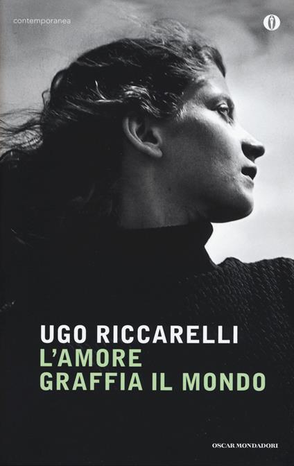 L' amore graffia il mondo - Ugo Riccarelli - copertina
