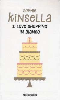 I love shopping in bianco - Sophie Kinsella - copertina